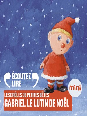 cover image of Gabriel le lutin de Noël--Les Drôles de Petites Bêtes